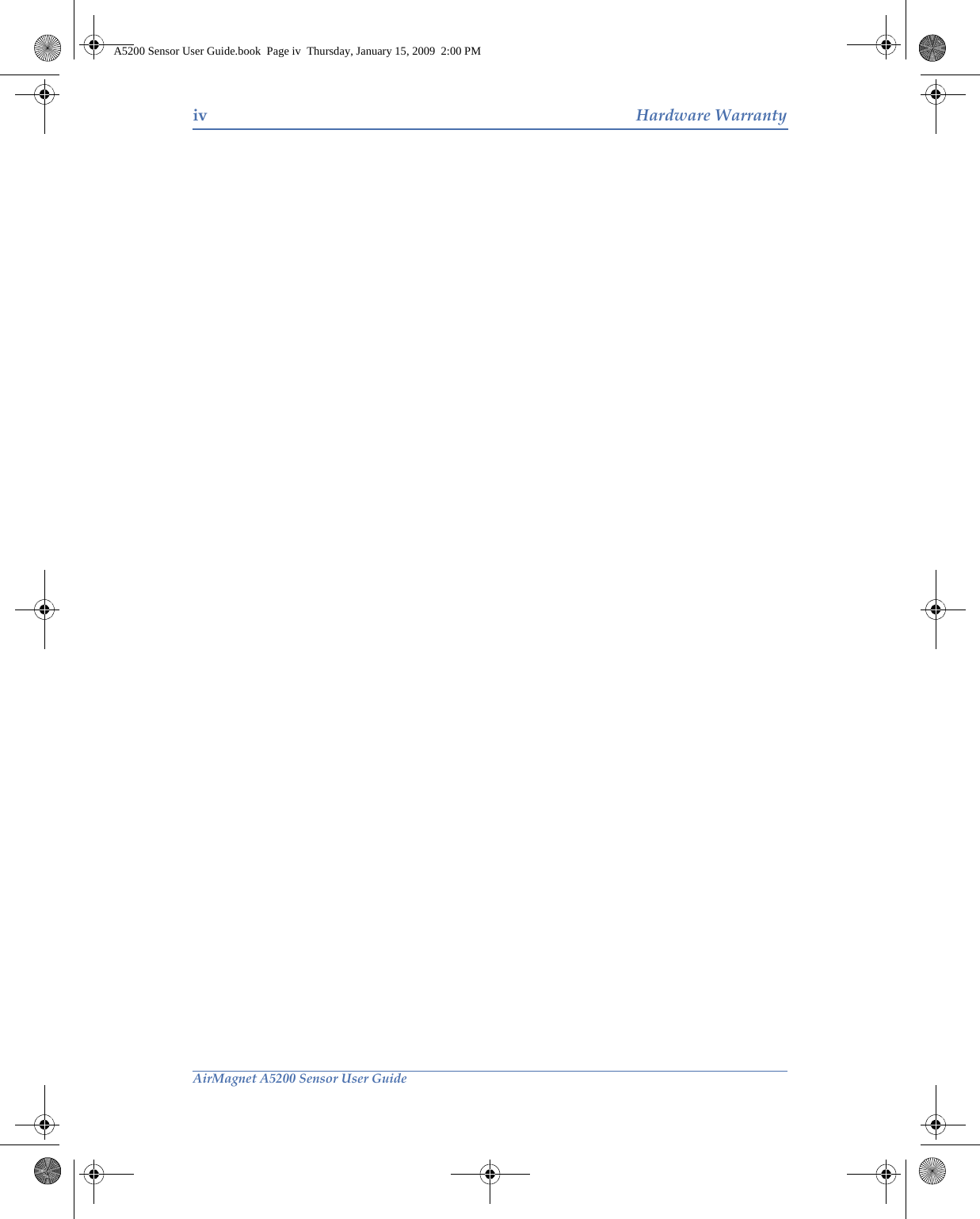 iv Hardware WarrantyAirMagnet A5200 Sensor User GuideA5200 Sensor User Guide.book  Page iv  Thursday, January 15, 2009  2:00 PM