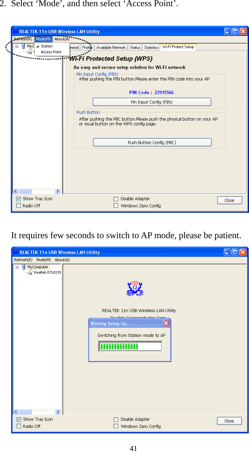 41  2. Select ‘Mode’, and then select ‘Access Point’.    It requires few seconds to switch to AP mode, please be patient.  