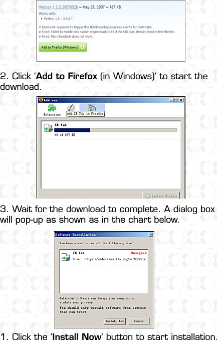 Nexxt Solutions  -  Integrated Wireless IP Camera572. Click ‘Add to Firefox (in Windows)’ to start the download.3. Wait for the download to complete. A dialog box will pop-up as shown as in the chart below.1. Click the ‘Install Now’ button to start installation.