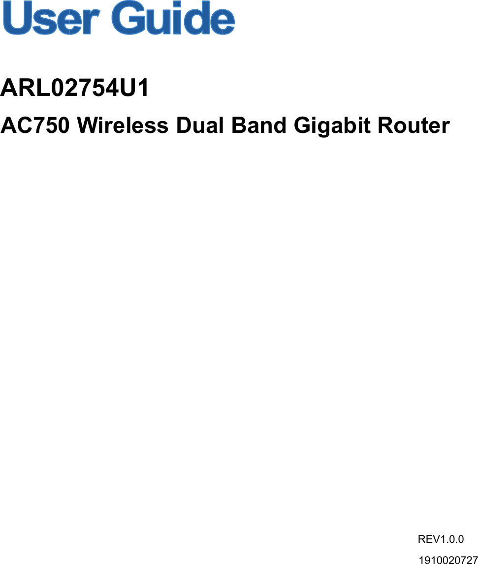           ARL02754U1  AC750 Wireless Dual Band Gigabit Router      REV1.0.0  1910020727        