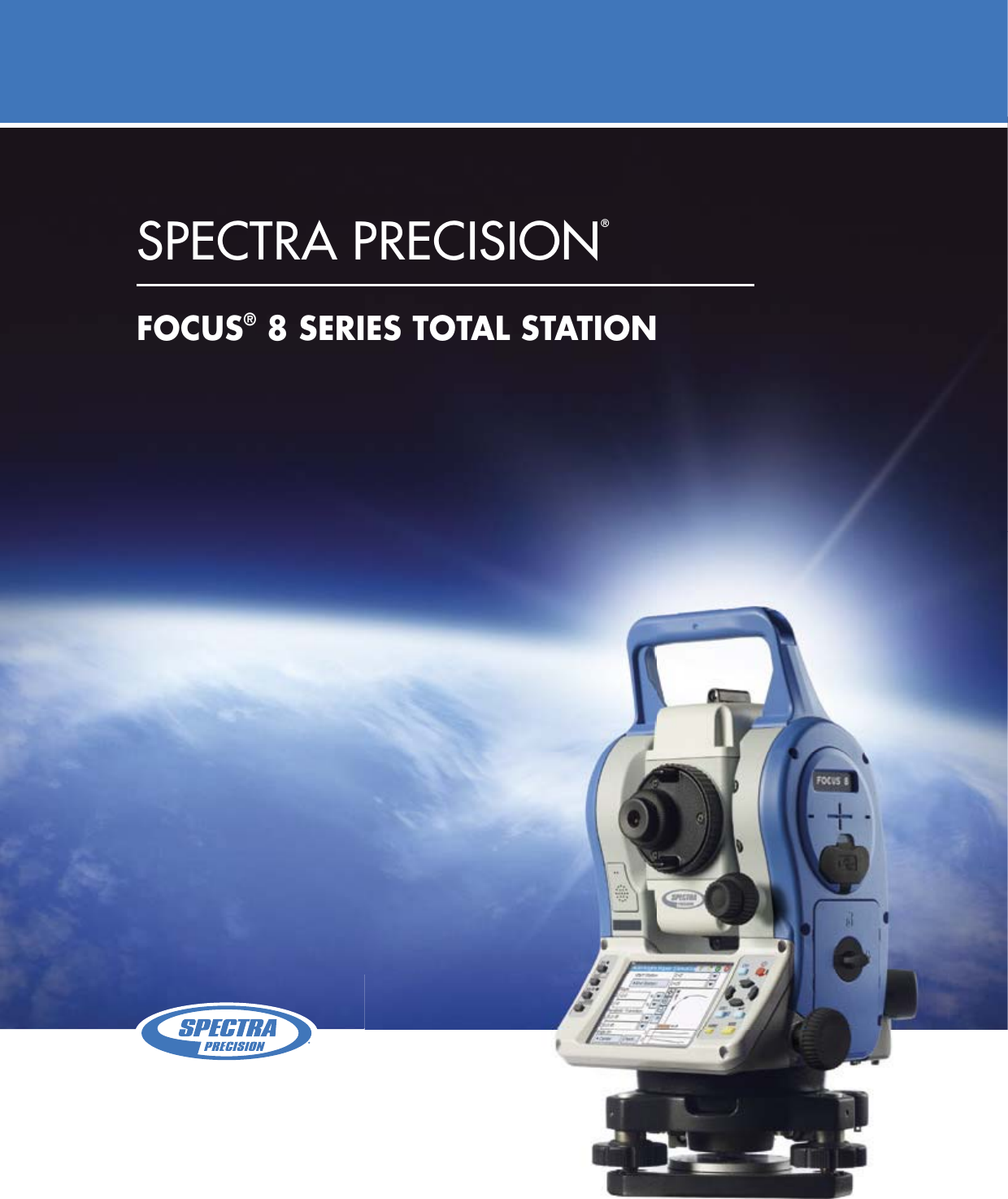 SPECTRA PRECISION®FOCUS® 8 SERIES TOTAL STATION