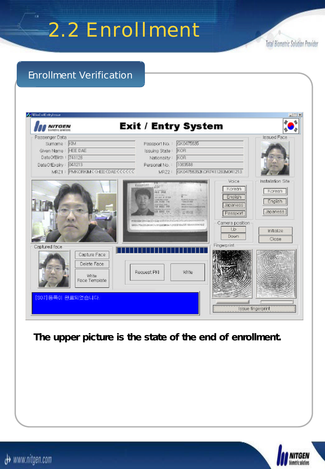 Enrollment Verification2.2 EnrollmentThe upper picture is the state of the end of enrollment.The upper picture is the state of the end of enrollment.