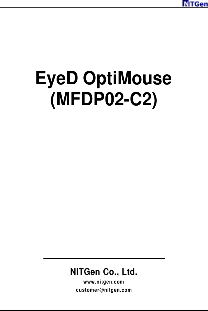           EyeD OptiMouse (MFDP02-C2)                  NITGen Co., Ltd. www.nitgen.com customer@nitgen.com 