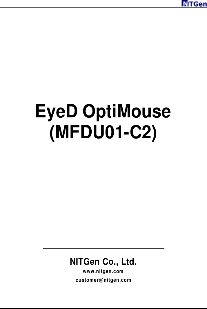               EyeD OptiMouse (MFDU01-C2)             NITGen Co., Ltd. www.nitgen.com customer@nitgen.com 
