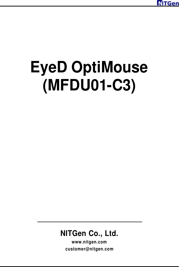           EyeD OptiMouse (MFDU01-C3)                  NITGen Co., Ltd. www.nitgen.com customer@nitgen.com 