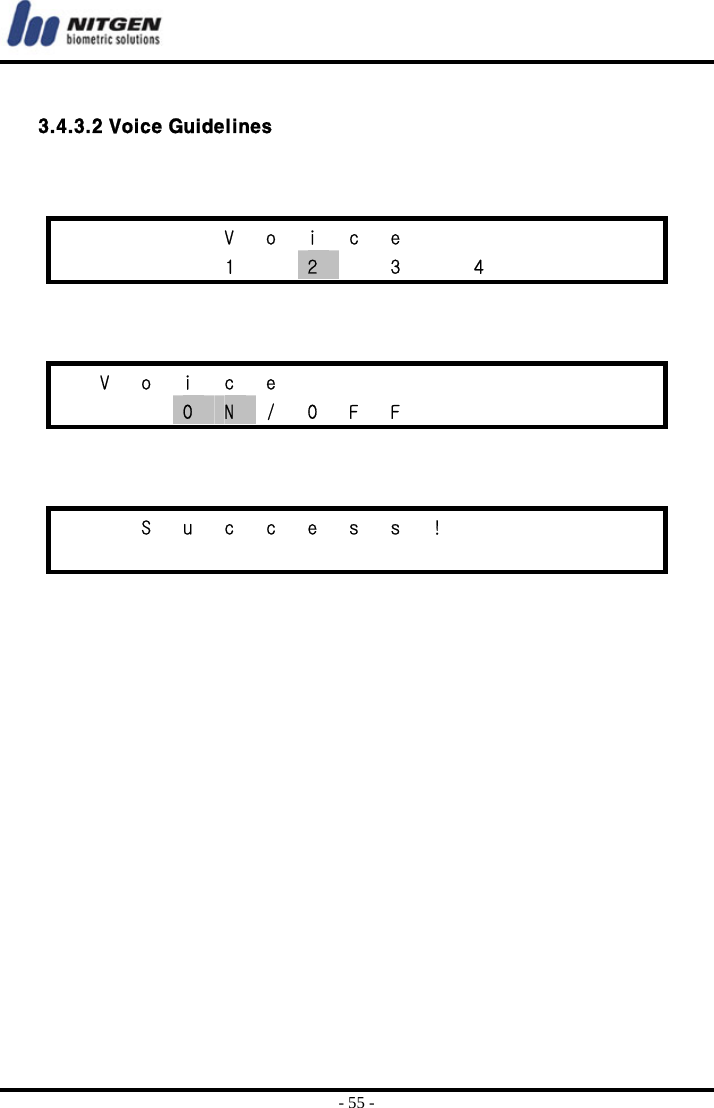  - 55 -  3.4.3.2 Voice Guidelines                    V o i c e           1  2  3  4      V o i c e             O  N / O F F           S u c c e s s !                         
