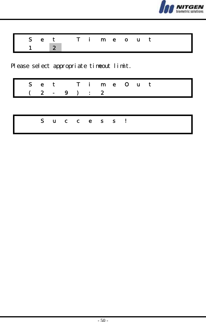  - 50 -    S  e  t    T  i  m  e  o  u  t        1  2              Please select appropriate timeout limit.    S  e  t    T  i  m  e  O  u  t         ( 2 - 9 ) : 2                    S u c c e s s !                           