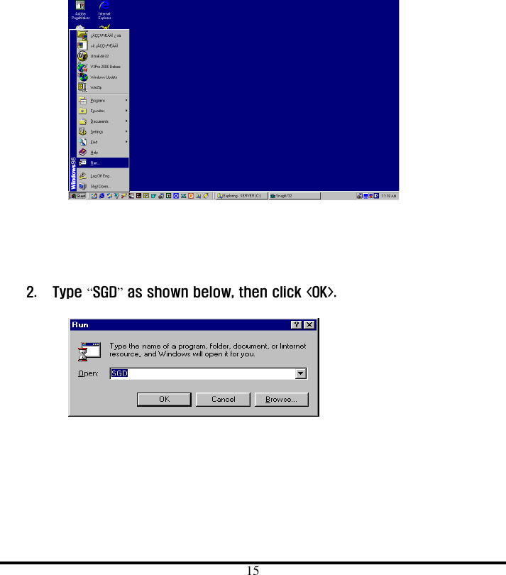  15               2. Type “SGD” as shown below, then click &lt;OK&gt;.           