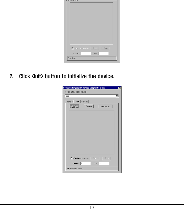  17           2.  Click &lt;Init&gt; button to initialize the device.               