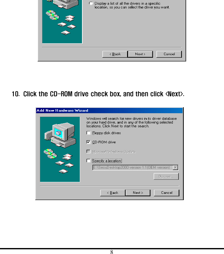  8    10.  Click the CD-ROM drive check box, and then click &lt;Next&gt;. 