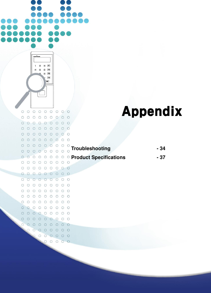   34        Appendix      Troubleshooting       - 34 Product Specifications      - 37       