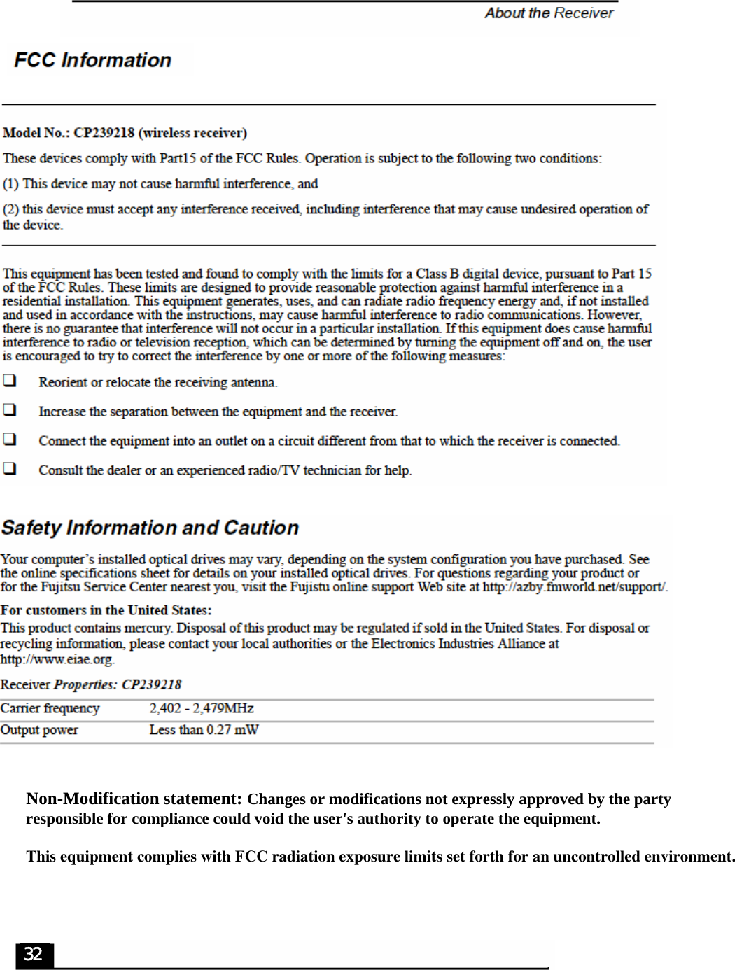 Non-Modification statement: Changes or modifications not expressly approved by the partyresponsible for compliance could void the user&apos;s authority to operate the equipment. This equipment complies with FCC radiation exposure limits set forth for an uncontrolled environment.  32