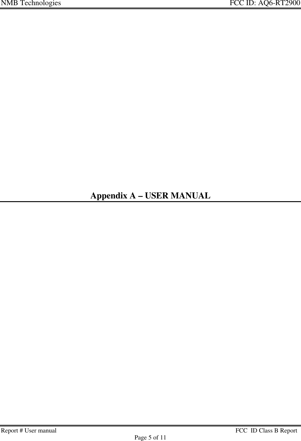 NMB Technologies  FCC ID: AQ6-RT2900Report # User manual FCC  ID Class B ReportPage 5 of 11Appendix A – USER MANUAL