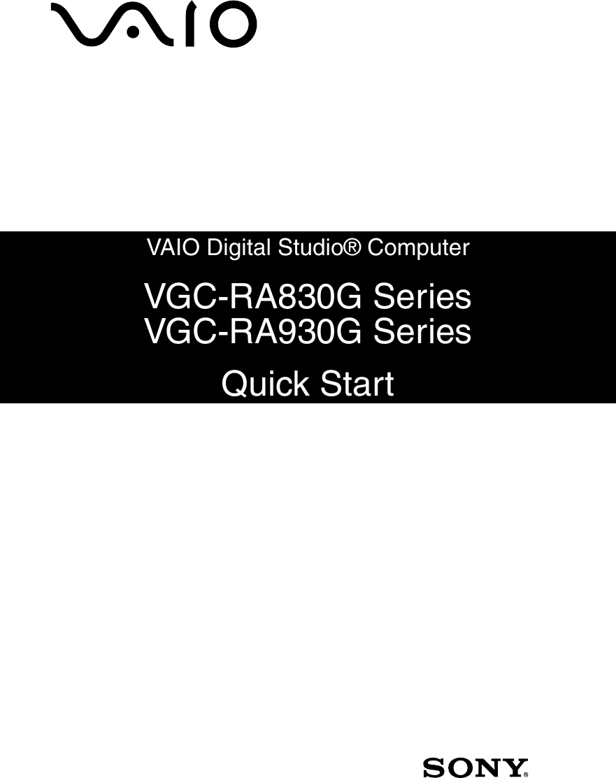 VAIO Digital Studio® ComputerVGC-RA830G Series VGC-RA930G SeriesQuick Start