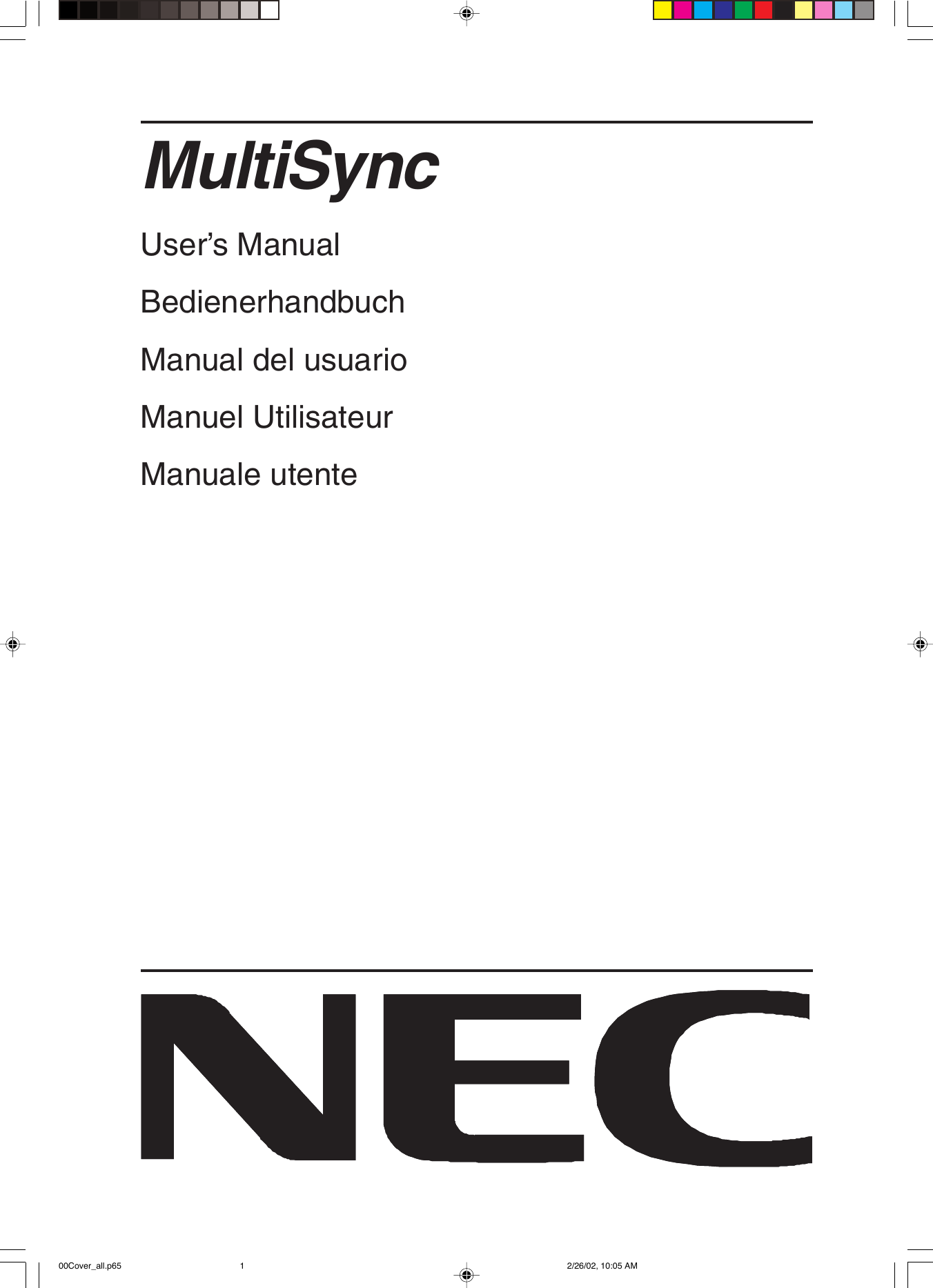 MultiSync User’s ManualBedienerhandbuchManual del usuarioManuel UtilisateurManuale utente00Cover_all.p65 2/26/02, 10:05 AM1