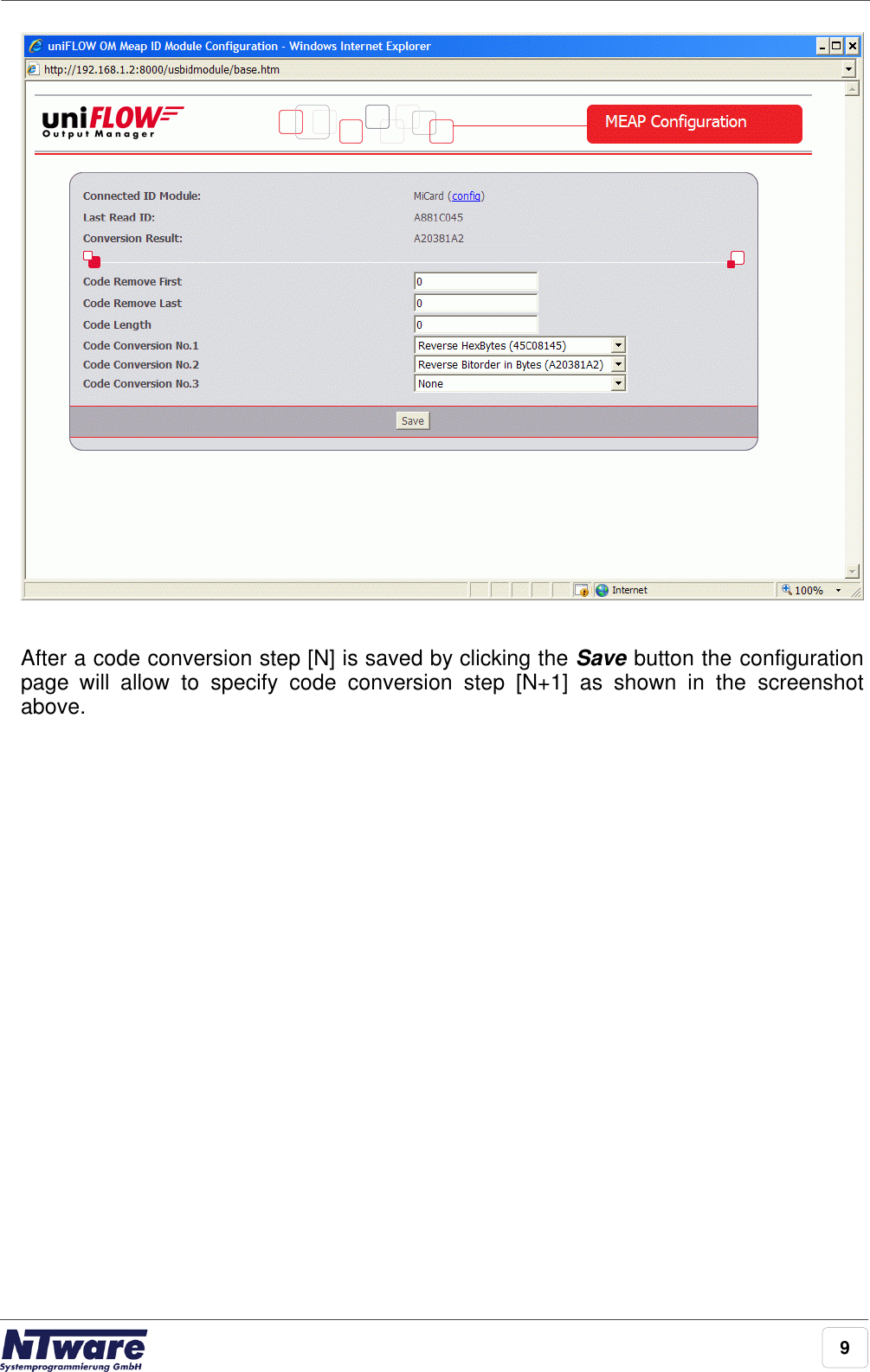 9After a code conversion step [N] is saved by clicking the Save button the configurationpage  will  allow  to  specify  code  conversion  step  [N+1]  as  shown  in  the  screenshotabove.