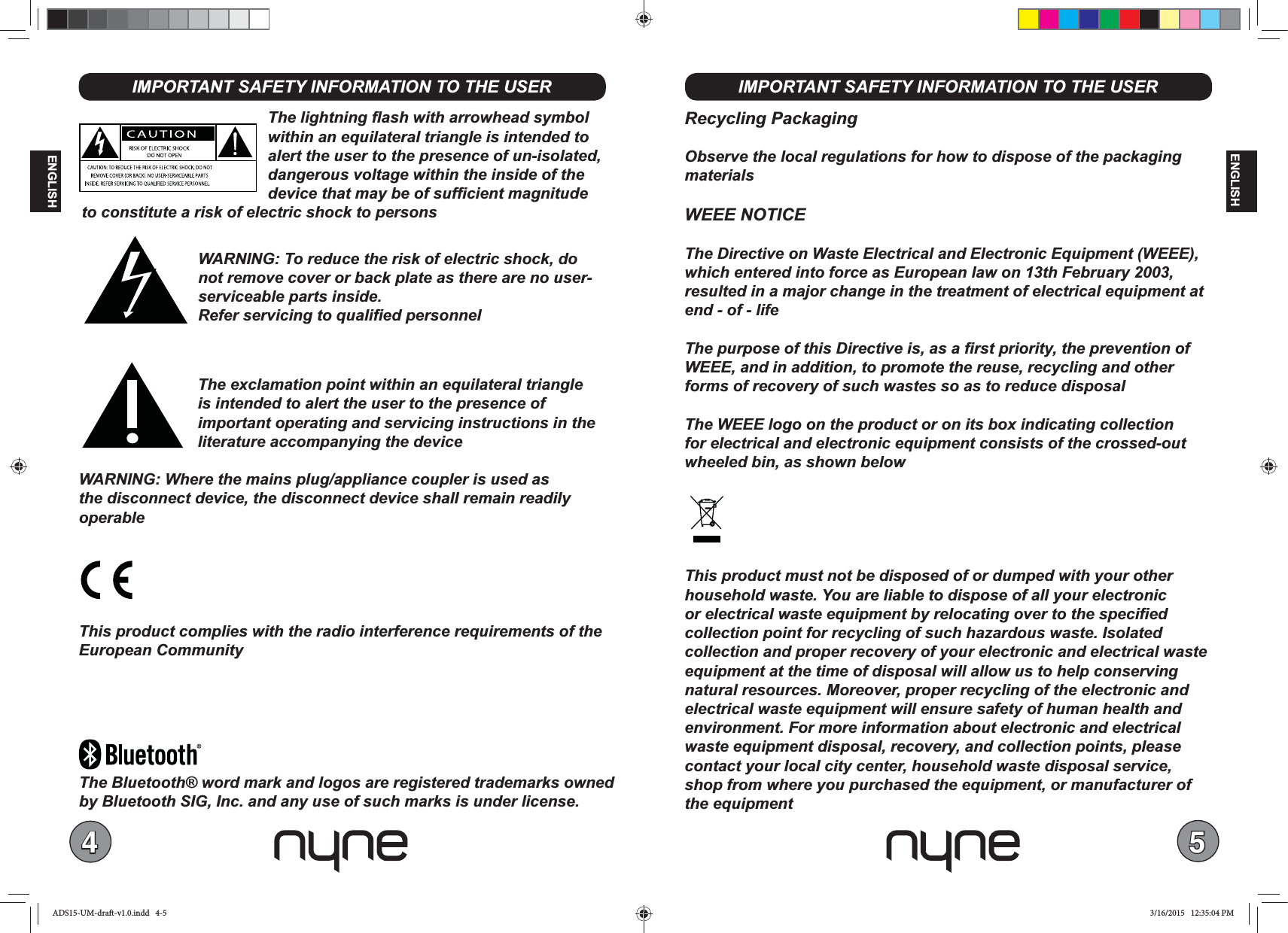 45ENGLISHENGLISHIMPORTANT SAFETY INFORMATION TO THE USER IMPORTANT SAFETY INFORMATION TO THE USERmaterialsWEEE NOTICEoperable ADS15-UM-draft-v1.0.indd   4-5 3/16/2015   12:35:04 PM