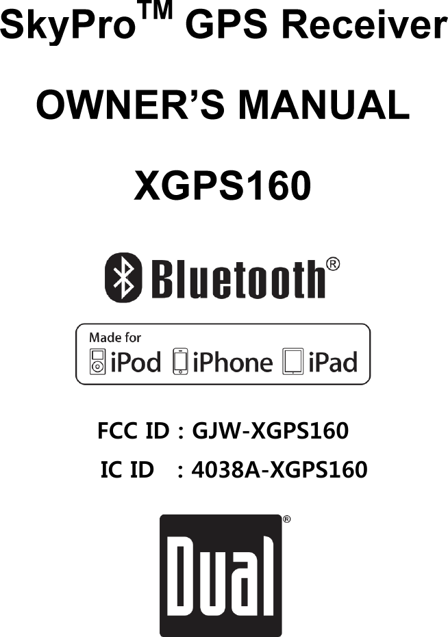      FCC ID : GJW-XGPS160   IC ID    : 4038A-XGPS160   
