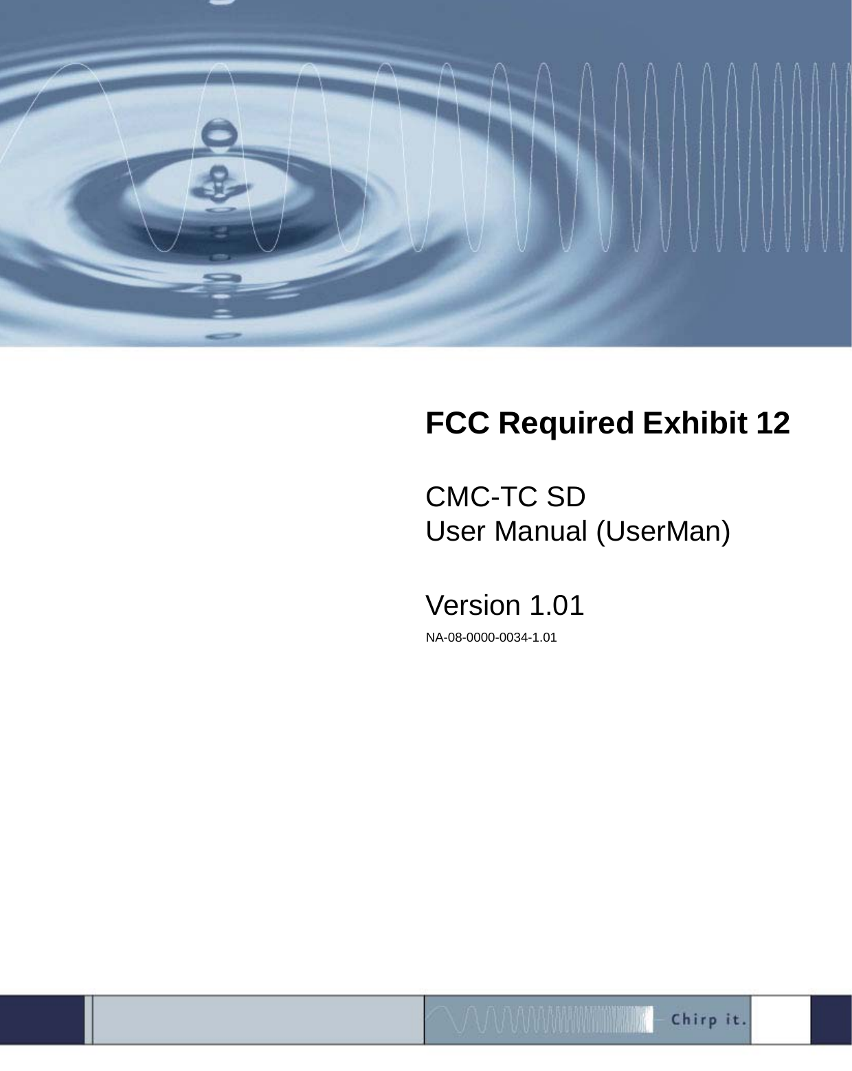 FCC Required Exhibit 12CMC-TC SDUser Manual (UserMan)Version 1.01NA-08-0000-0034-1.01