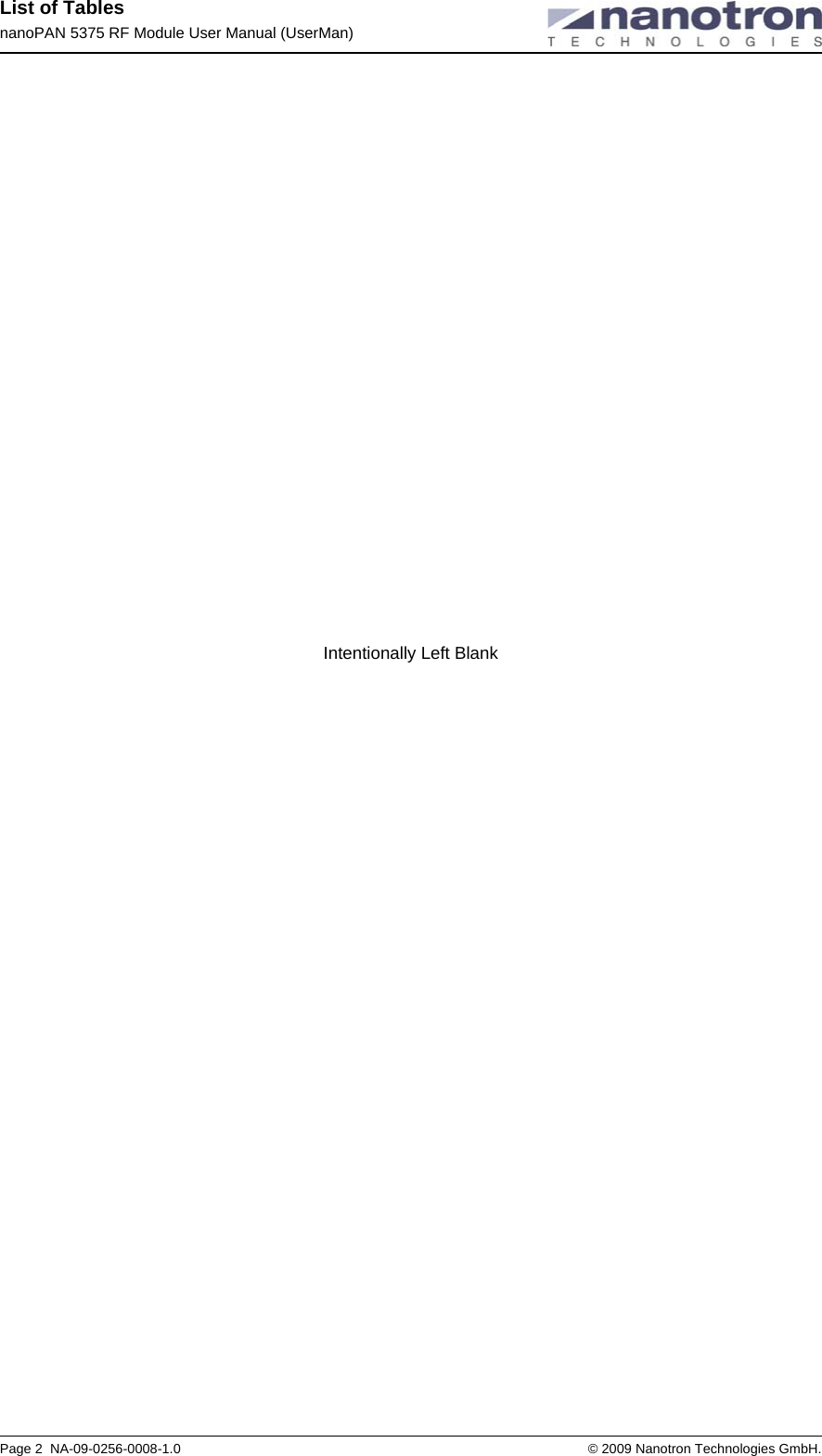 List of Tables nanoPAN 5375 RF Module User Manual (UserMan)Page 2  NA-09-0256-0008-1.0 © 2009 Nanotron Technologies GmbH.Intentionally Left Blank
