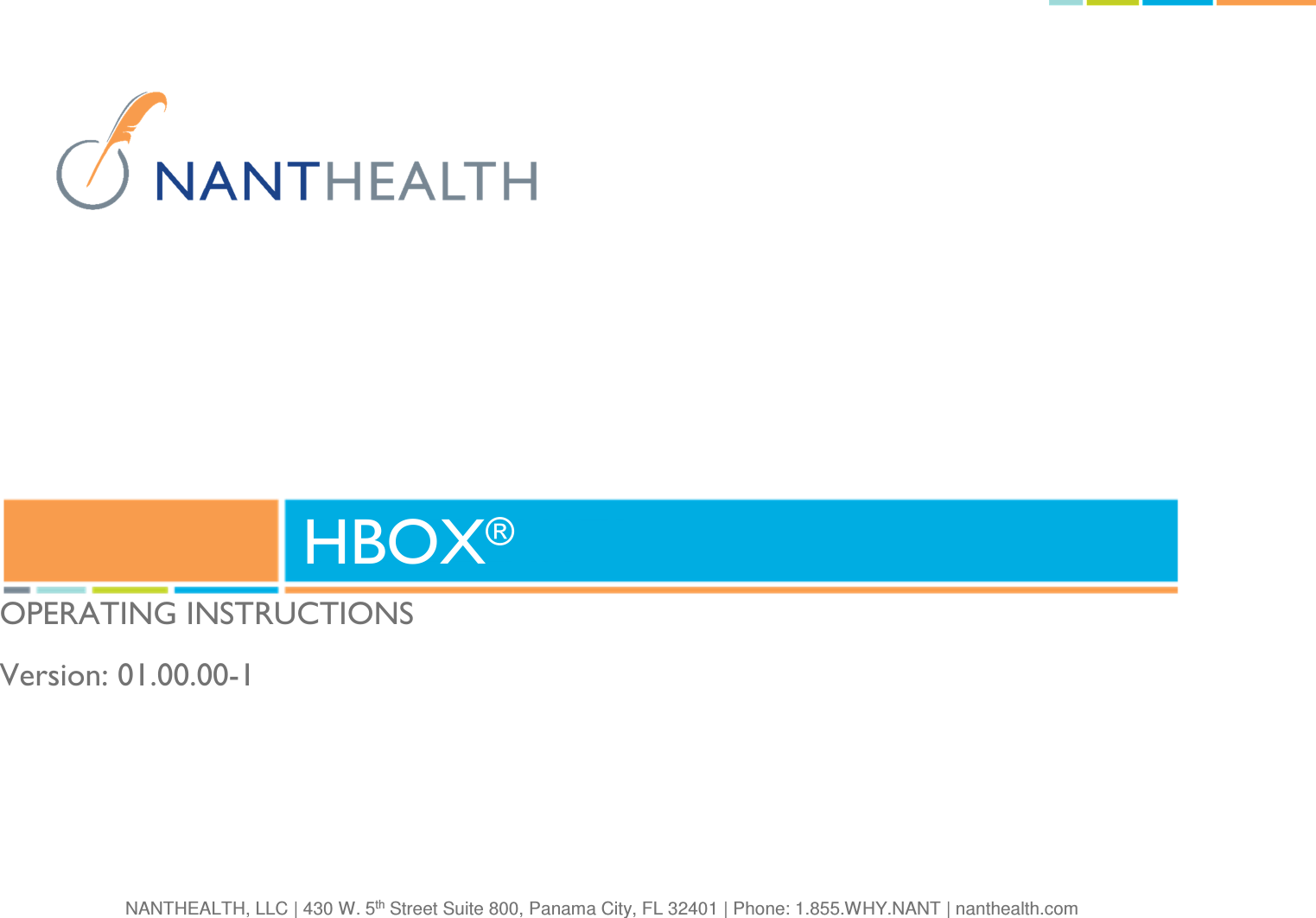  NANTHEALTH, LLC | 430 W. 5th Street Suite 800, Panama City, FL 32401 | Phone: 1.855.WHY.NANT | nanthealth.com         OPERATING INSTRUCTIONS Version: 01.00.00-1   HBOX® 