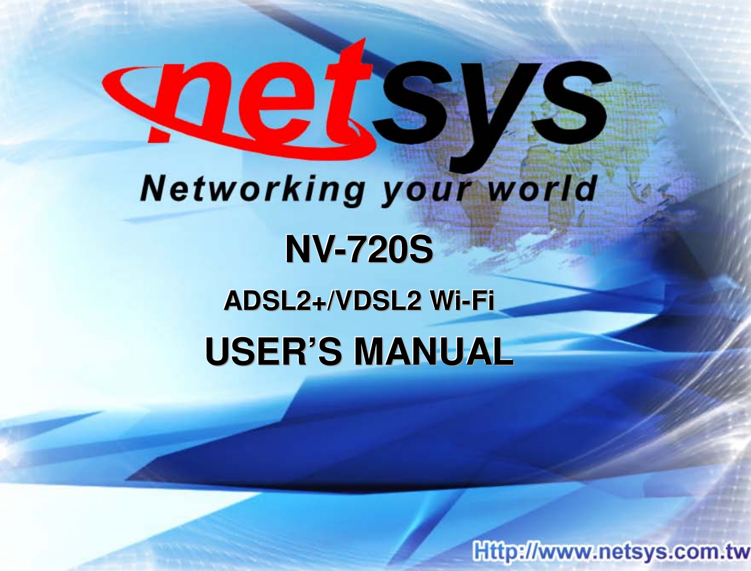 Page 1 of National Enhance Technology NV720XX ADSL2+/VDSL2 Wi-Fi Modem Router User Manual NV 720S User s Manual Ver A2