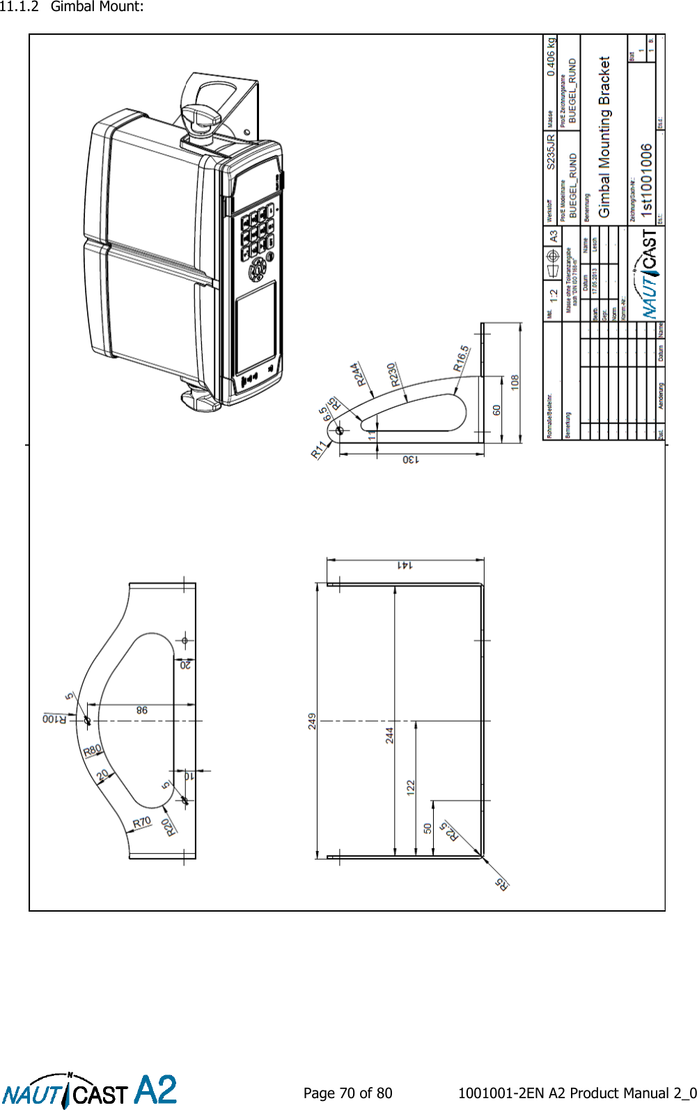    Page 70 of 80  1001001-2EN A2 Product Manual 2_0   11.1.2 Gimbal Mount:    