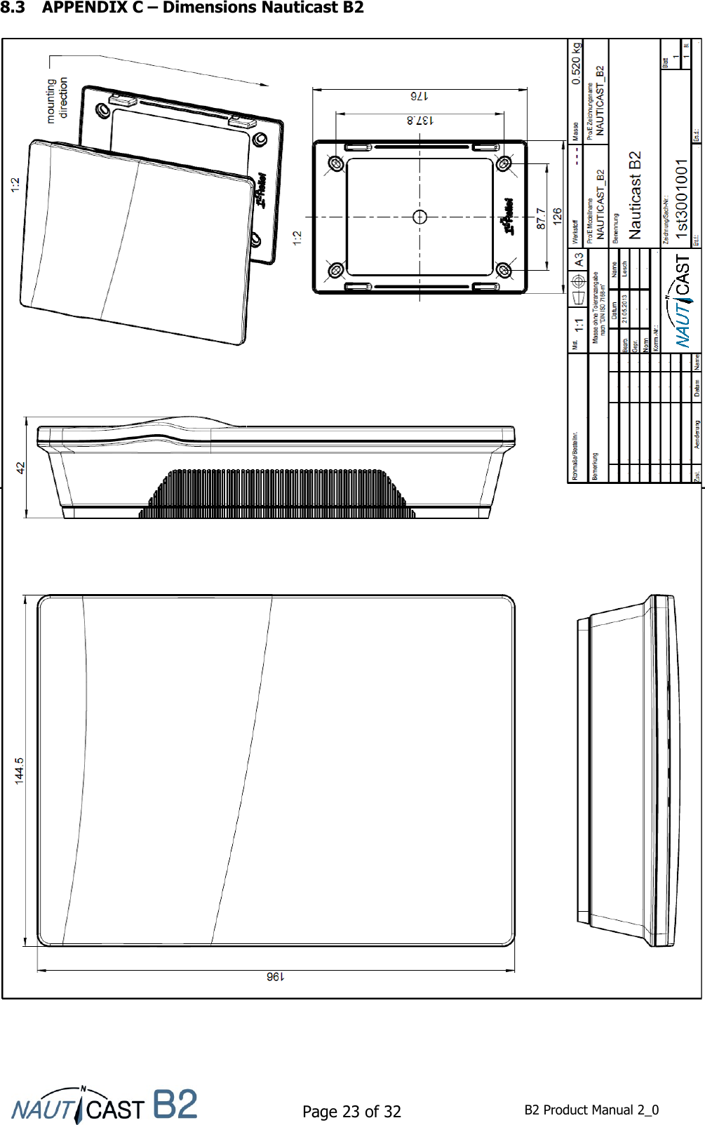    Page 23 of 32  B2 Product Manual 2_0  8.3 APPENDIX C – Dimensions Nauticast B2       