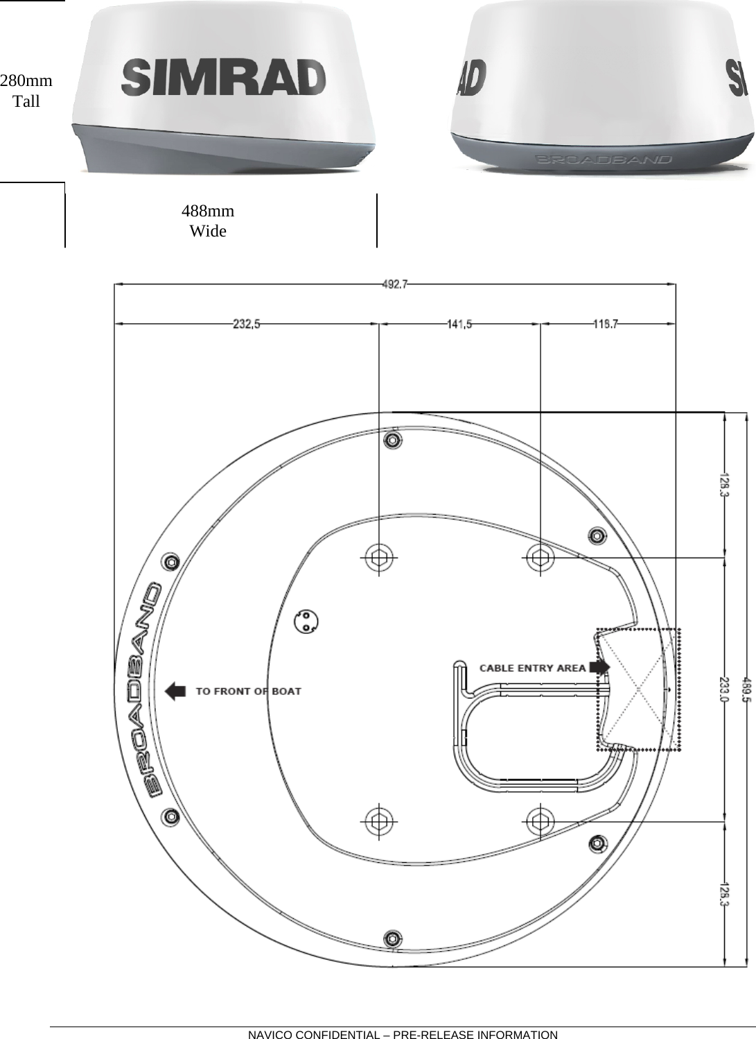 NAVICO CONFIDENTIAL – PRE-RELEASE INFORMATION           280mm Tall 488mm Wide 