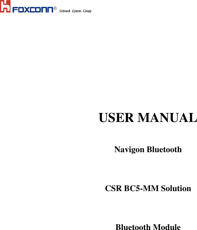           USER MANUAL   Navigon Bluetooth      CSR BC5-MM Solution    Bluetooth Module       