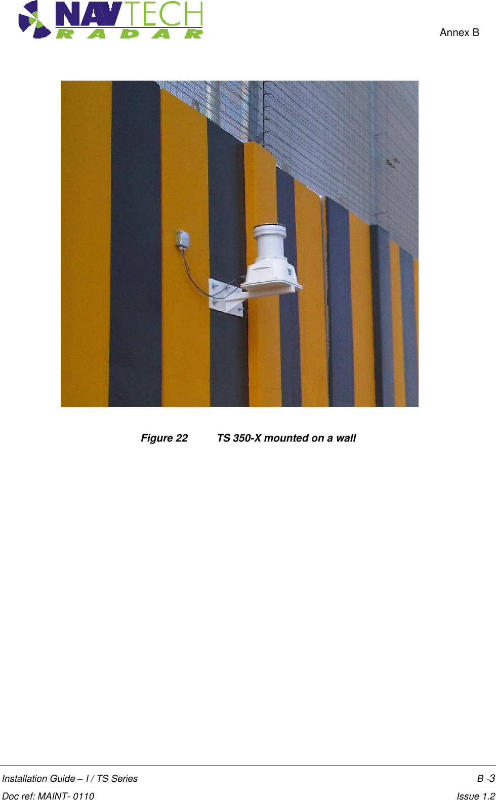    Annex B  Installation Guide – I / TS Series    B -3  Doc ref: MAINT- 0110    Issue 1.2   Figure 22  TS 350-X mounted on a wall  