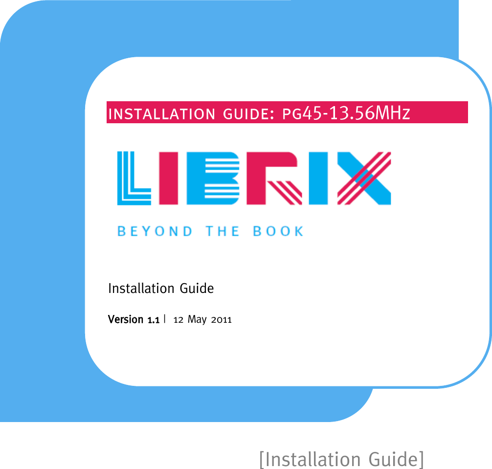   [Installation Guide]         Installation Guide  Version 1.1 |  12 May 2011     