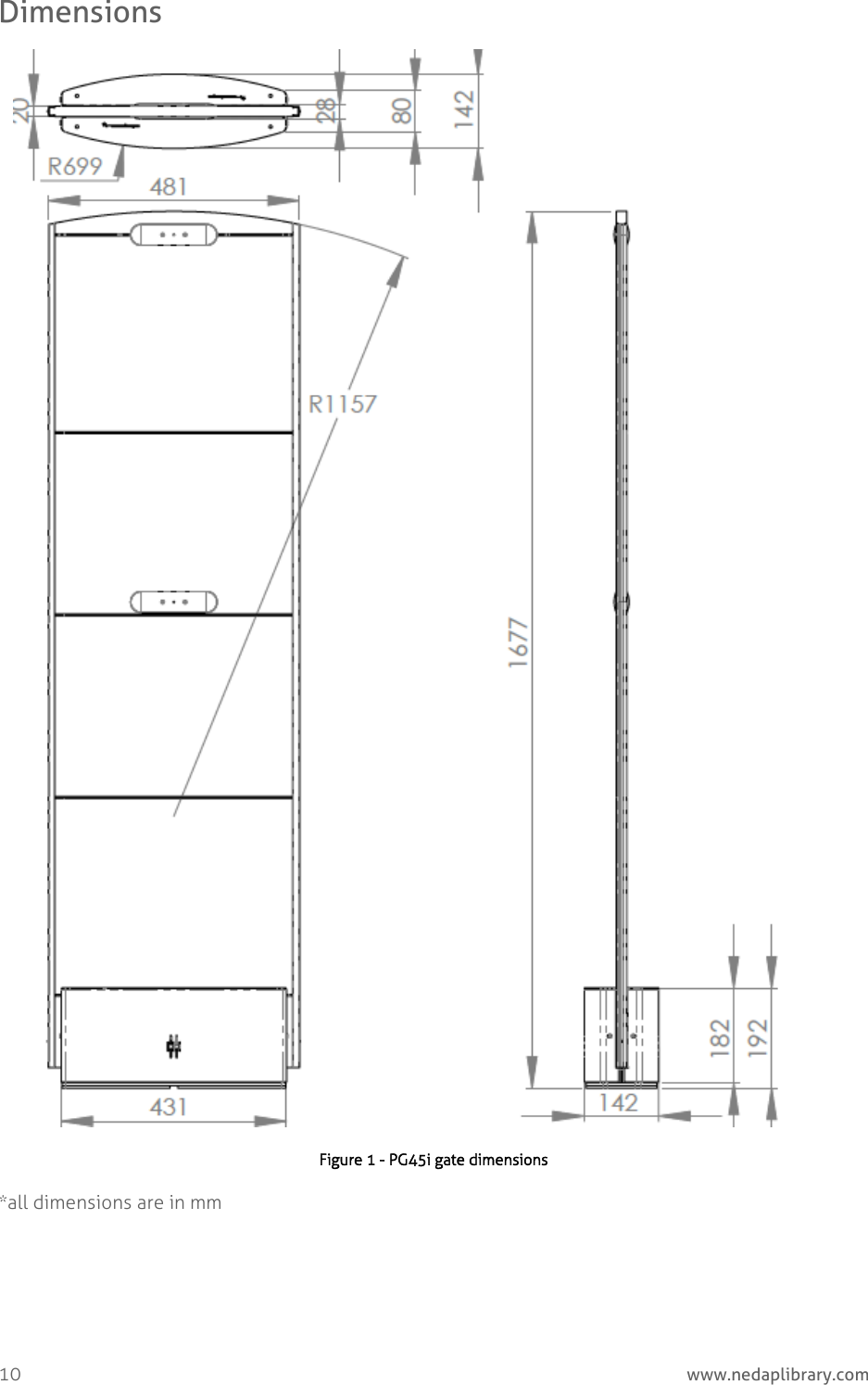  10     www.nedaplibrary.com Dimensions    Figure 1 - PG45i gate dimensions *all dimensions are in mm   