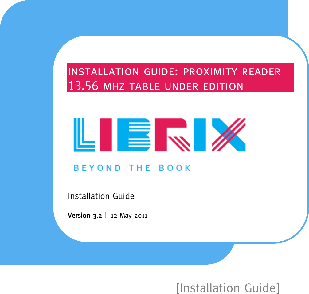   [Installation Guide]            Installation Guide  Version 3.2 |  12 May 2011     