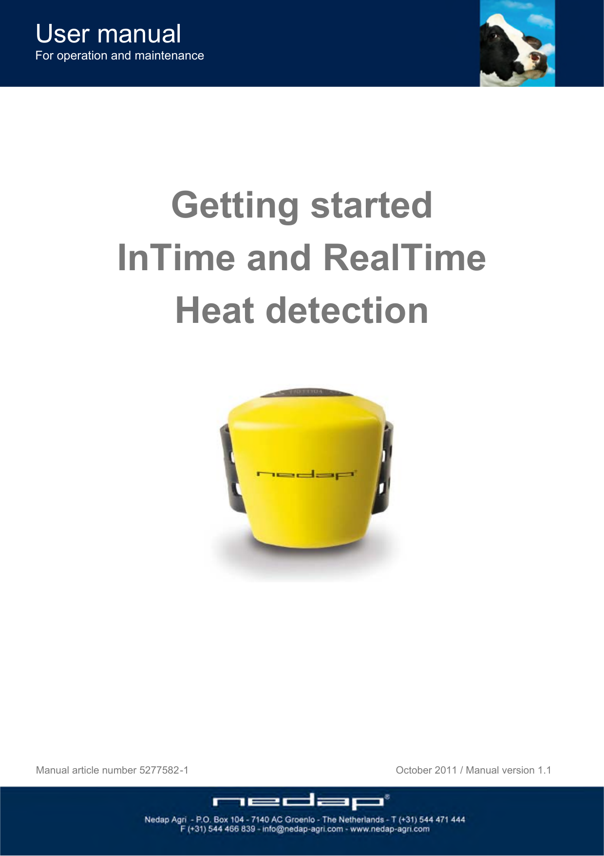  Getting started InTime and RealTime  Heat detection             Manual article number 5277582 -1      October 2011 / Manual version 1.1User manual For operation and maintenance 