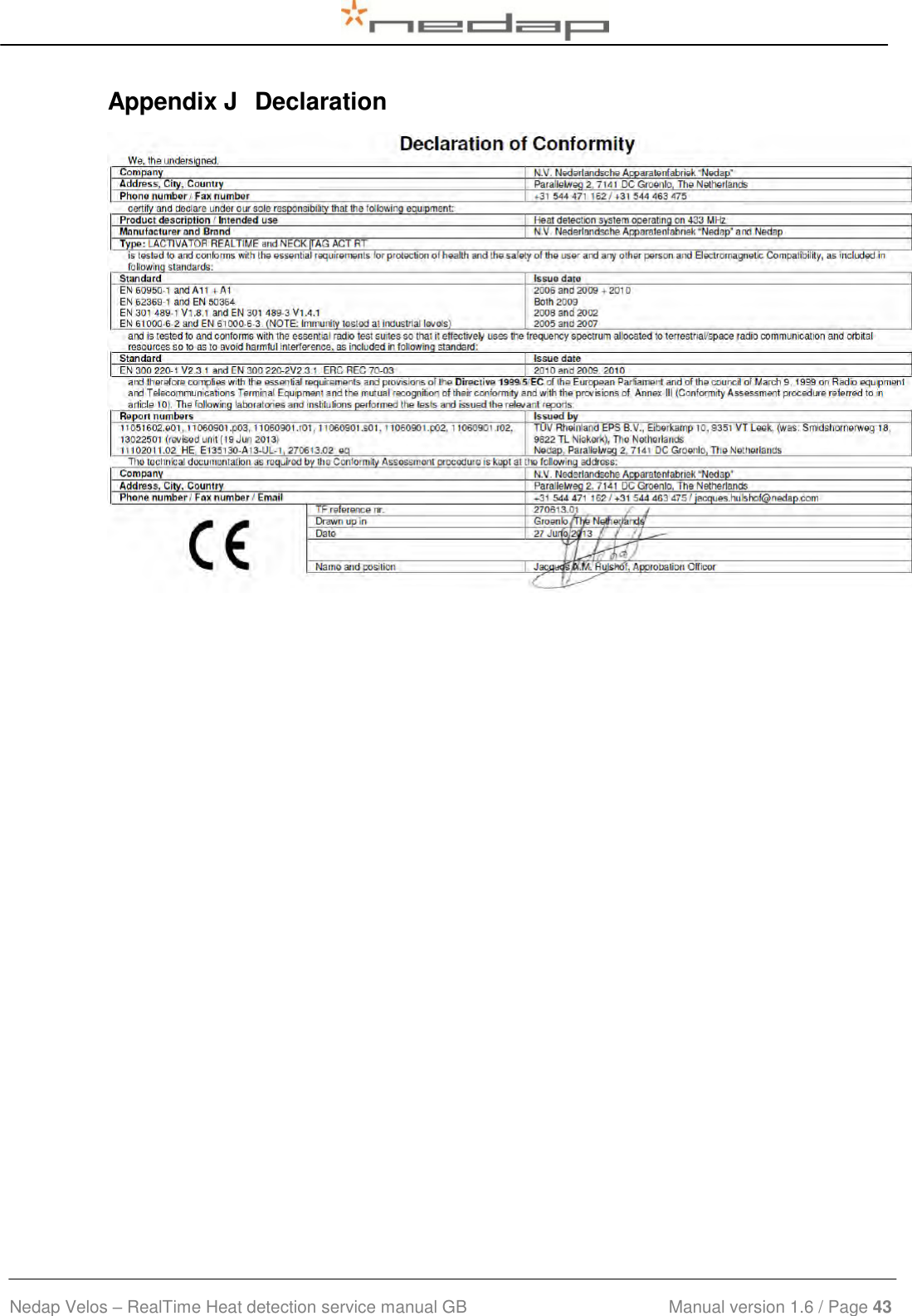  Nedap Velos – RealTime Heat detection service manual GB                            Manual version 1.6 / Page 43  Appendix J  Declaration  
