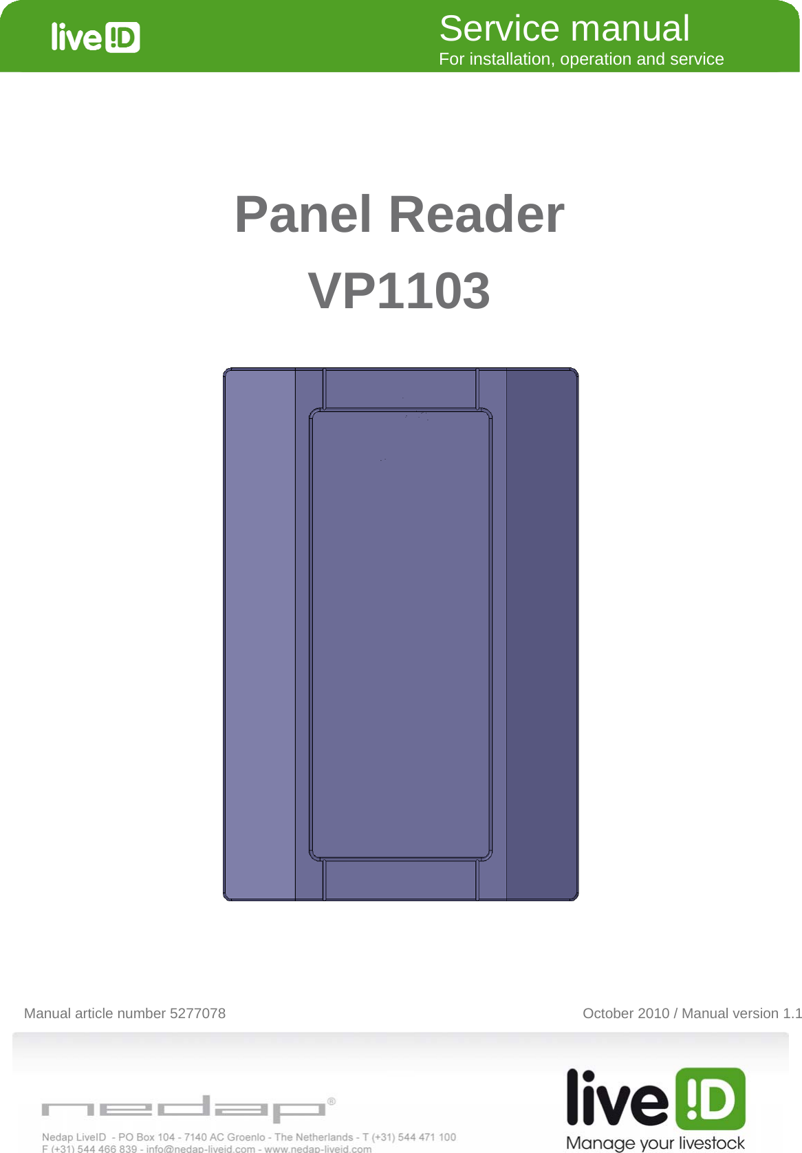   Panel Reader  VP1103         Manual article number 5277078               October 2010 / Manual version 1.1Service manual For installation, operation and service 