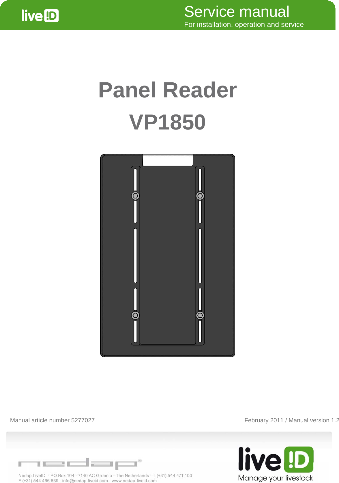   Panel Reader  VP1850            Manual article number 5277027               February 2011 / Manual version 1.2Service manual For installation, operation and service 
