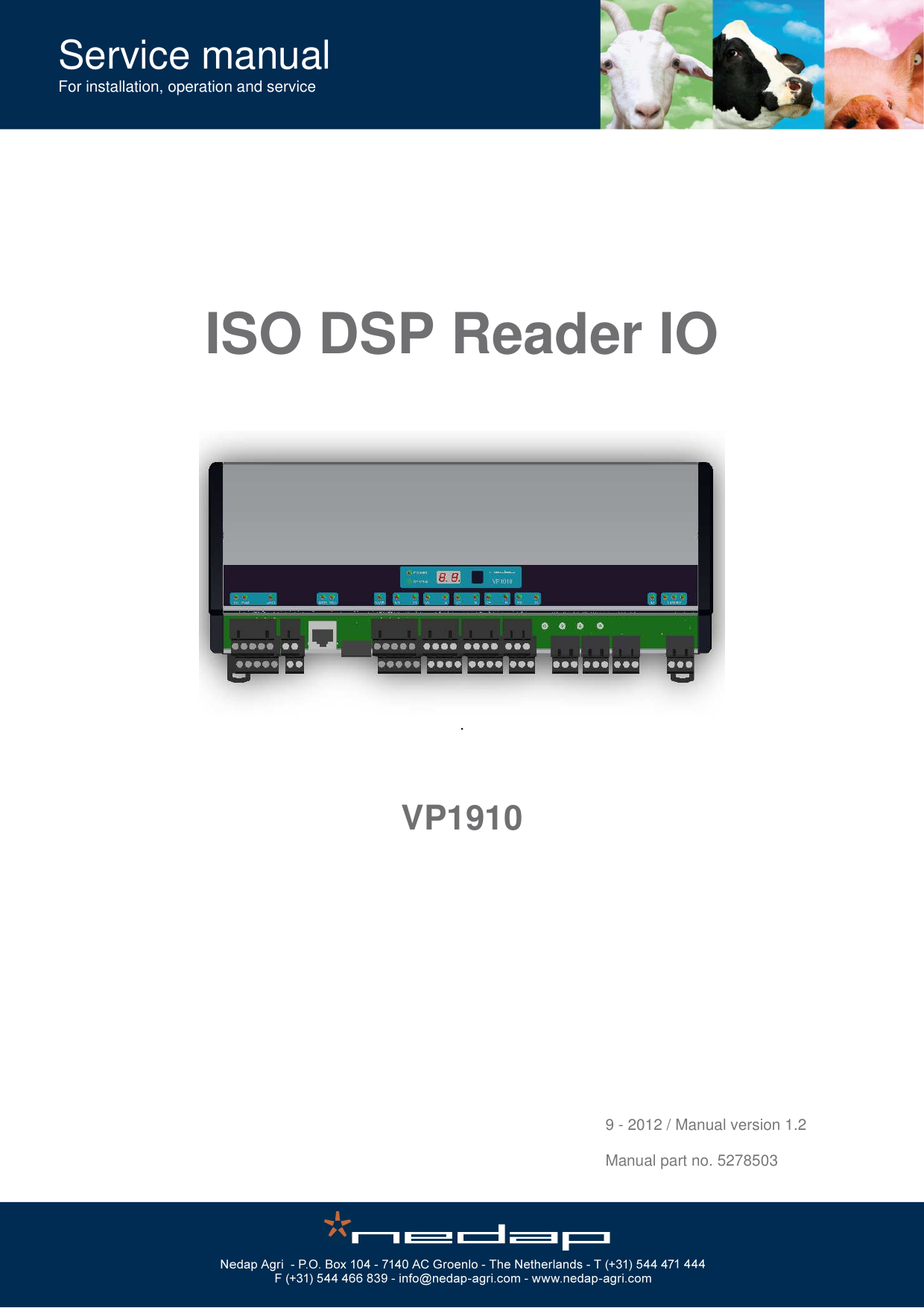  Service manual For installation, operation and service         ISO DSP Reader IO   .    VP1910                                    9 - 2012 / Manual version 1.2               Manual part no. 5278503