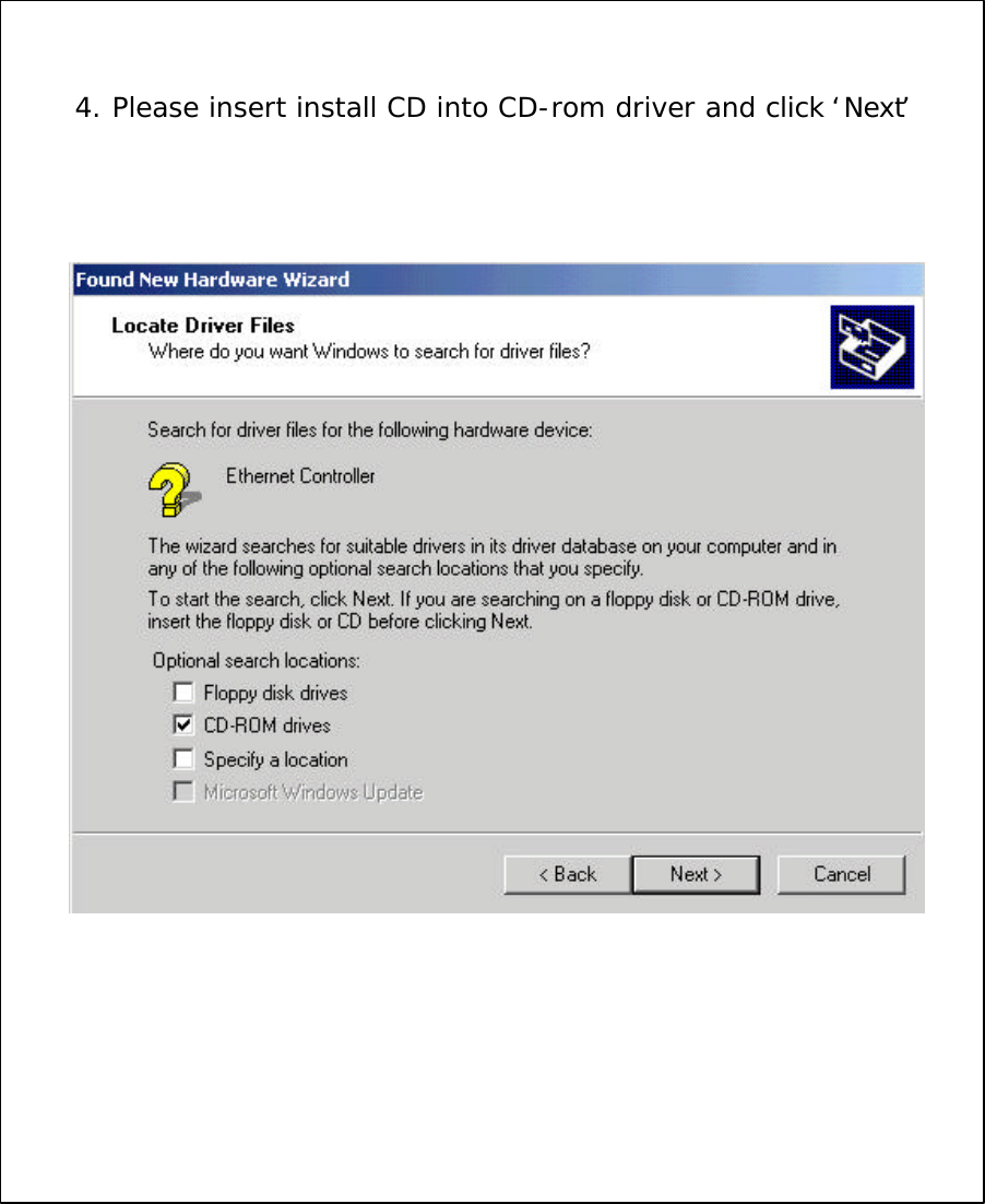 4. Please insert install CD into CD-rom driver and click &lsquo;Next&rsquo;