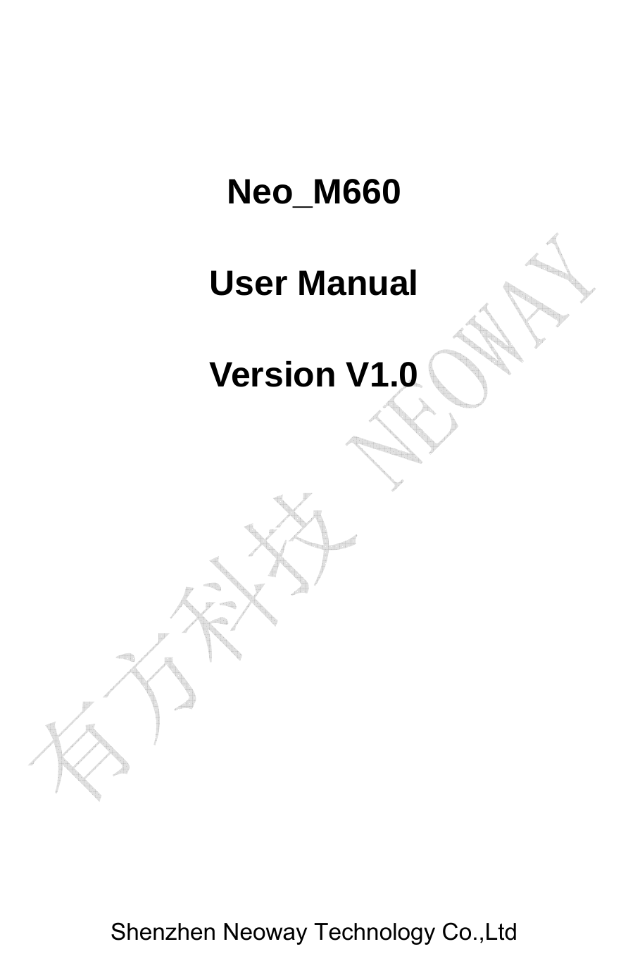    Neo_M660  User Manual  Version V1.0            Shenzhen Neoway Technology Co.,Ltd  