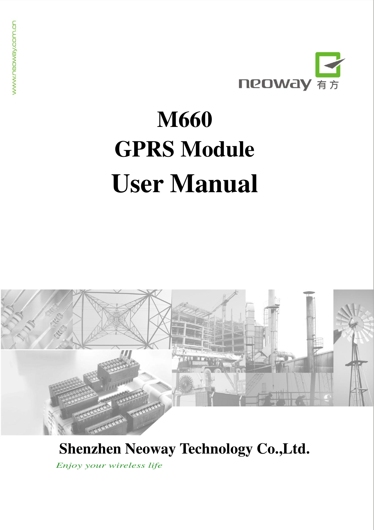   M660 GPRS Module User Manual       Shenzhen Neoway Technology Co.,Ltd. Enjoy your wireless life 