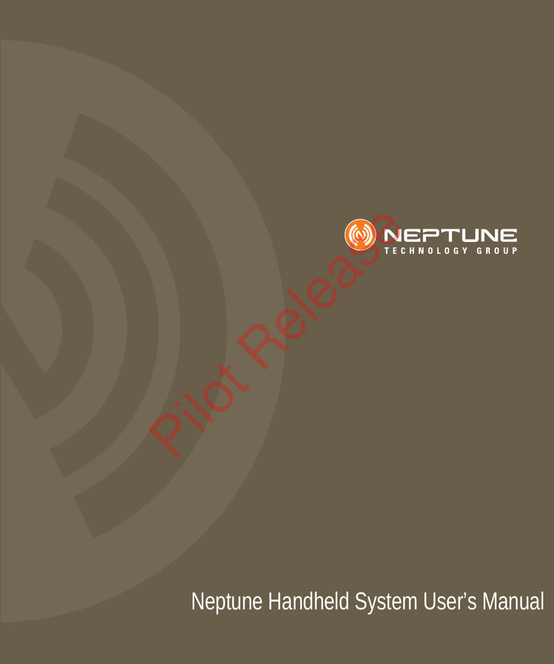 Neptune Handheld System User’s Manual Pilot Release