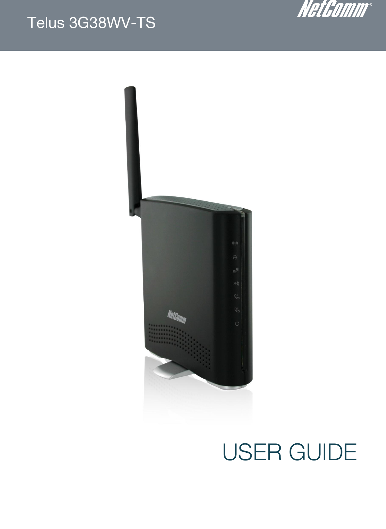   Telus 3G38WV-TS                                                                                  USER GUIDE     