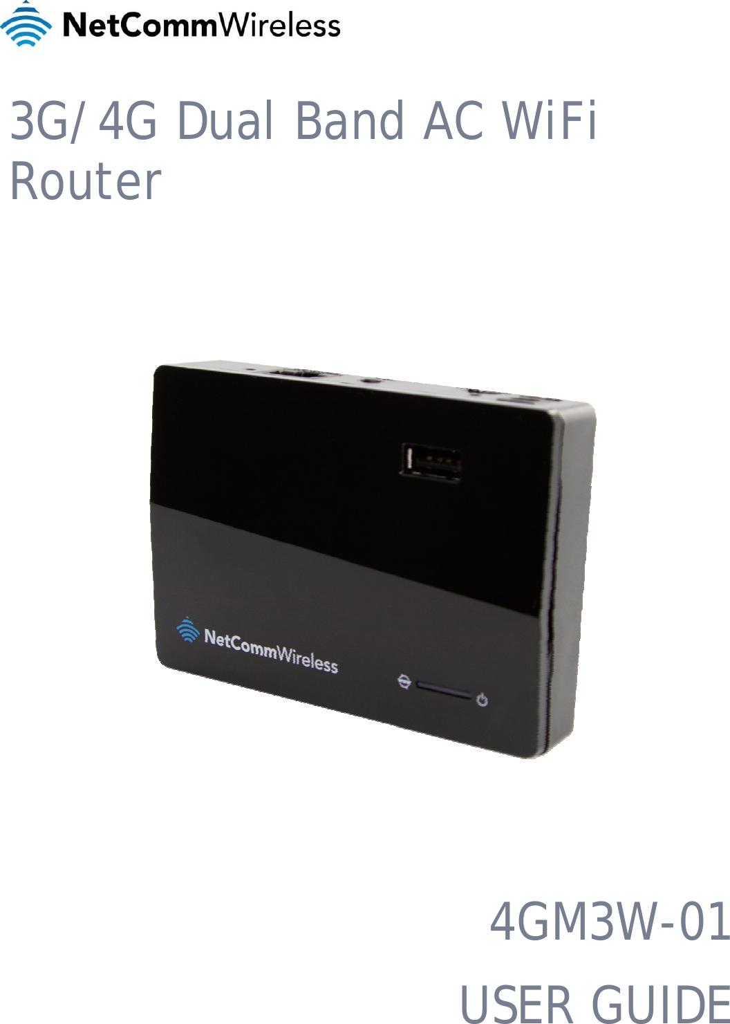  3G/4G Dual Band AC WiFi Router    4GM3W-01 USER GUIDE 