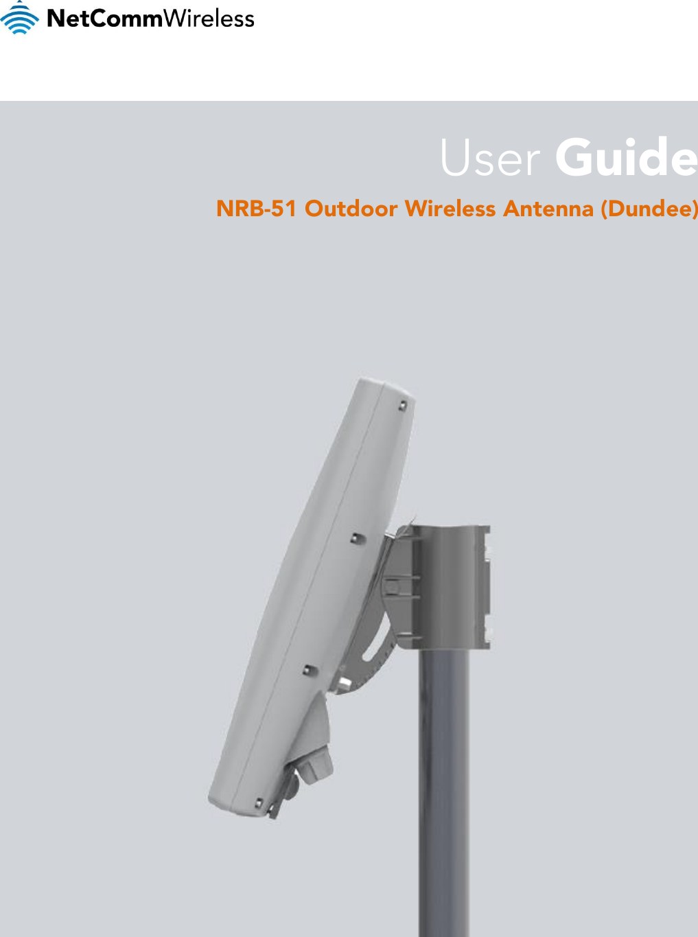                           User Guide NRB-51 Outdoor Wireless Antenna (Dundee) 