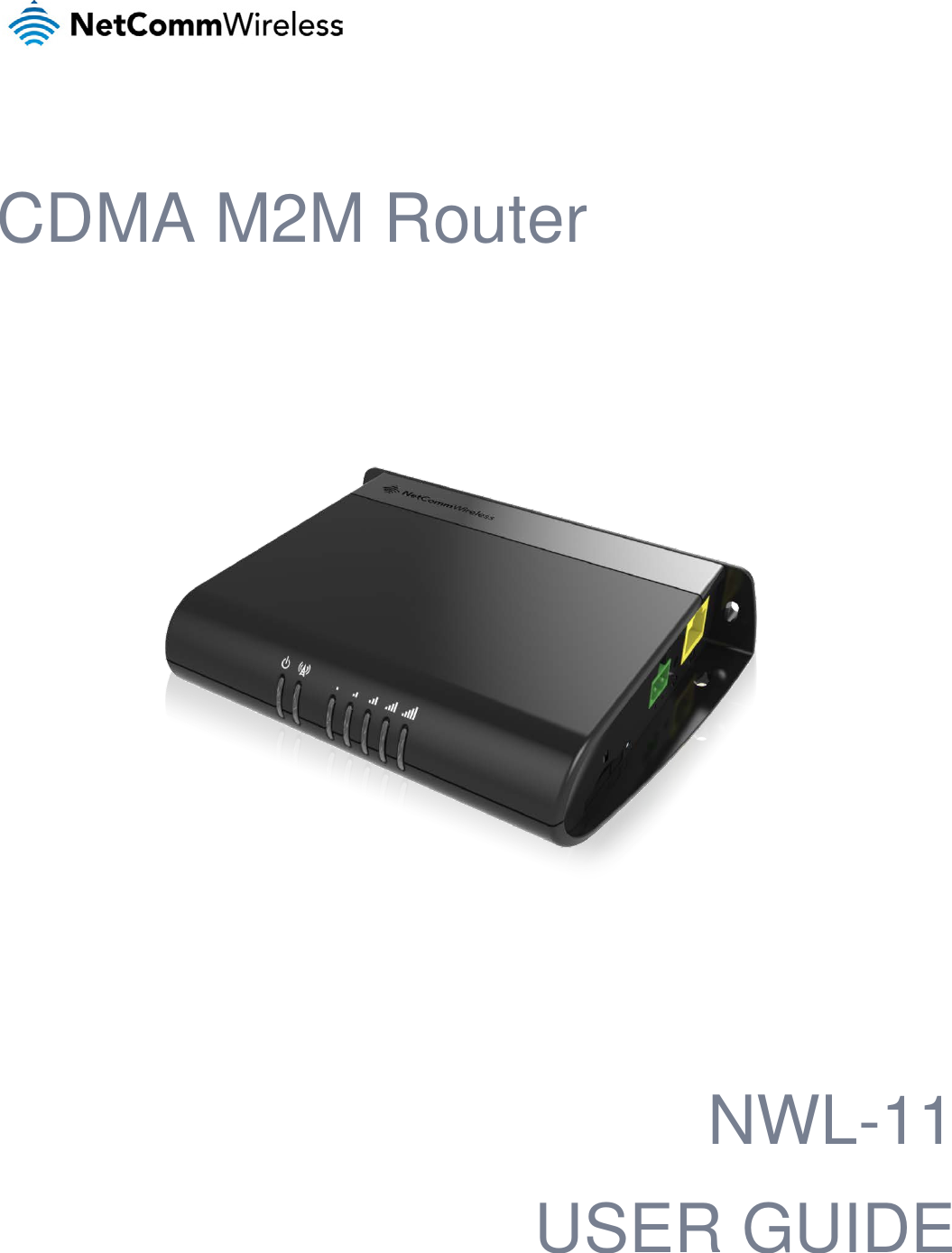     CDMA M2M Router           NWL-11 USER GUIDE   