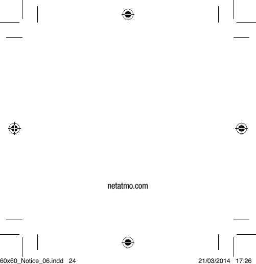 netatmo.com60x60_Notice_06.indd   24 21/03/2014   17:26