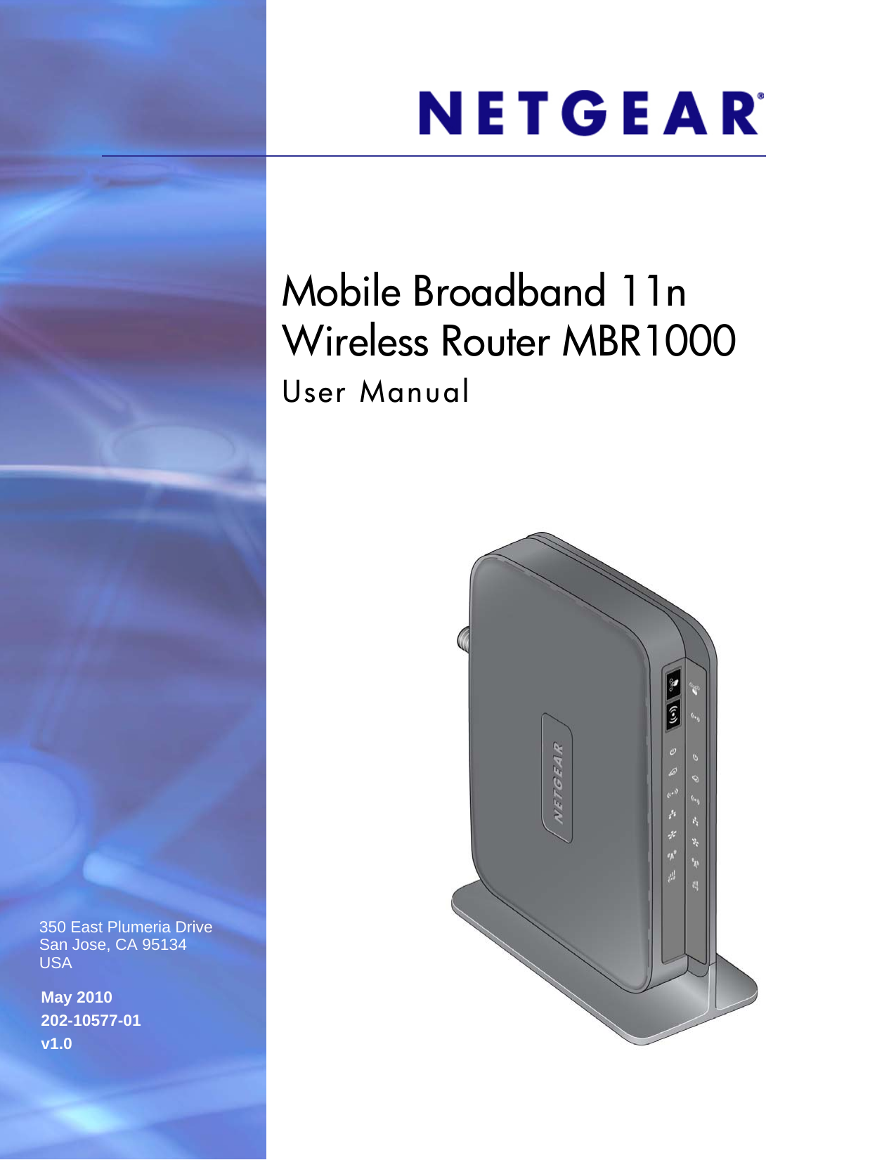 May 2010202-10577-01v1.0350 East Plumeria DriveSan Jose, CA 95134USAMobile Broadband 11n Wireless Router MBR1000User Manual