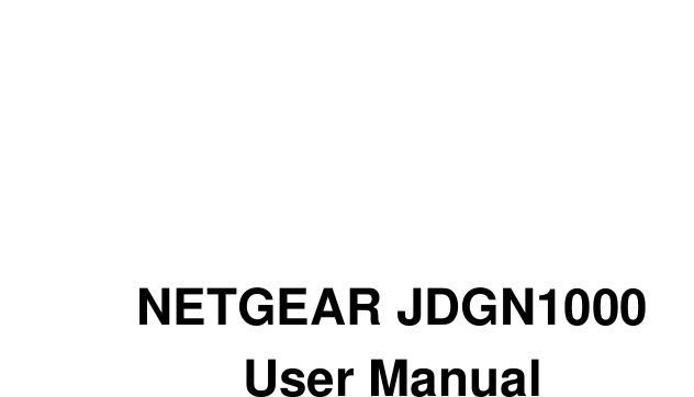        NETGEAR JDGN1000   User Manual    
